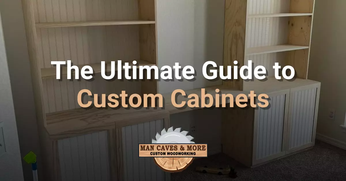 The Ultimate Guide to Custom Cabinets